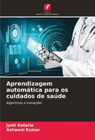 Jyoti Kataria (U. A.) | Aprendizagem AutomáTica Para Os Cuidados De SaúDe | Buch