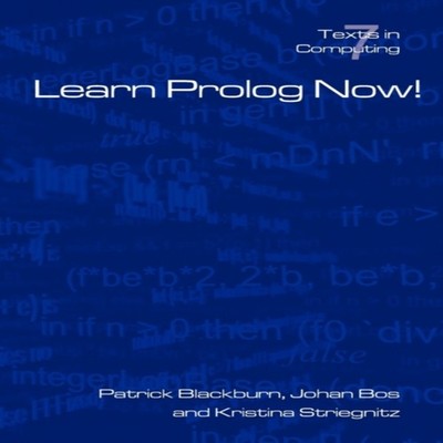 Learn PROLOG Now! P. Blackburn Paperback College Publishing Limit