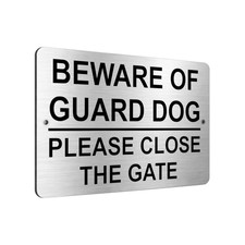 B031 BEWARE OF GUARD DOG PLEASE CLOSE THE GATE Aluminium Composite Plaque Sign
