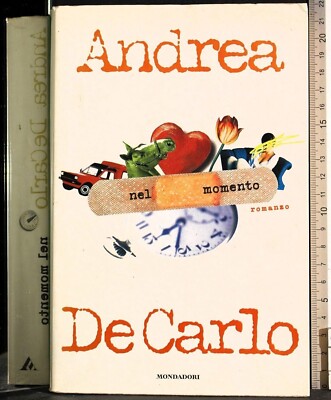 Nel momento - Andrea De Carlo - 1999 Mondadori