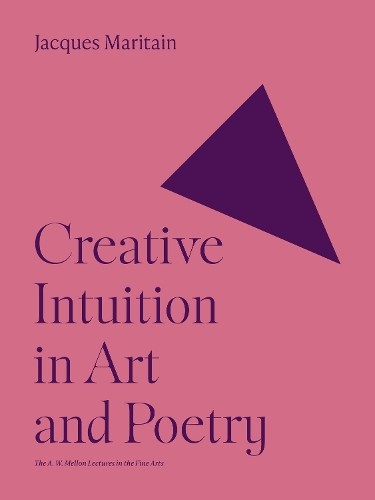 Creative Intuition in Art and Poetry - 9780691251837