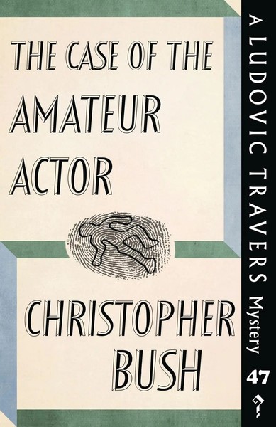 The Case Of The Amateur Actor A Ludovic Travers Mystery Christopher Bush Buch-image