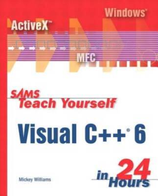 Sams Teach Yourself Visual C 6 in 24 Hours - Paperback - VERY GOOD