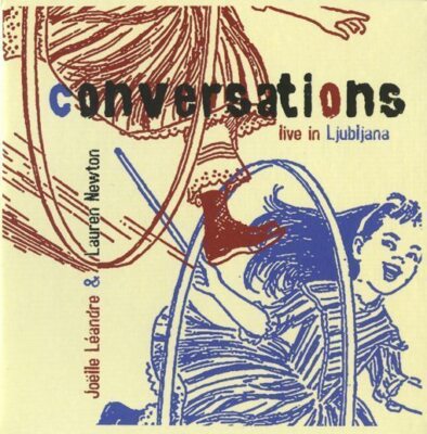 CD Lauren Newton, Joelle Leandre - Conversations - live in Ljubljana