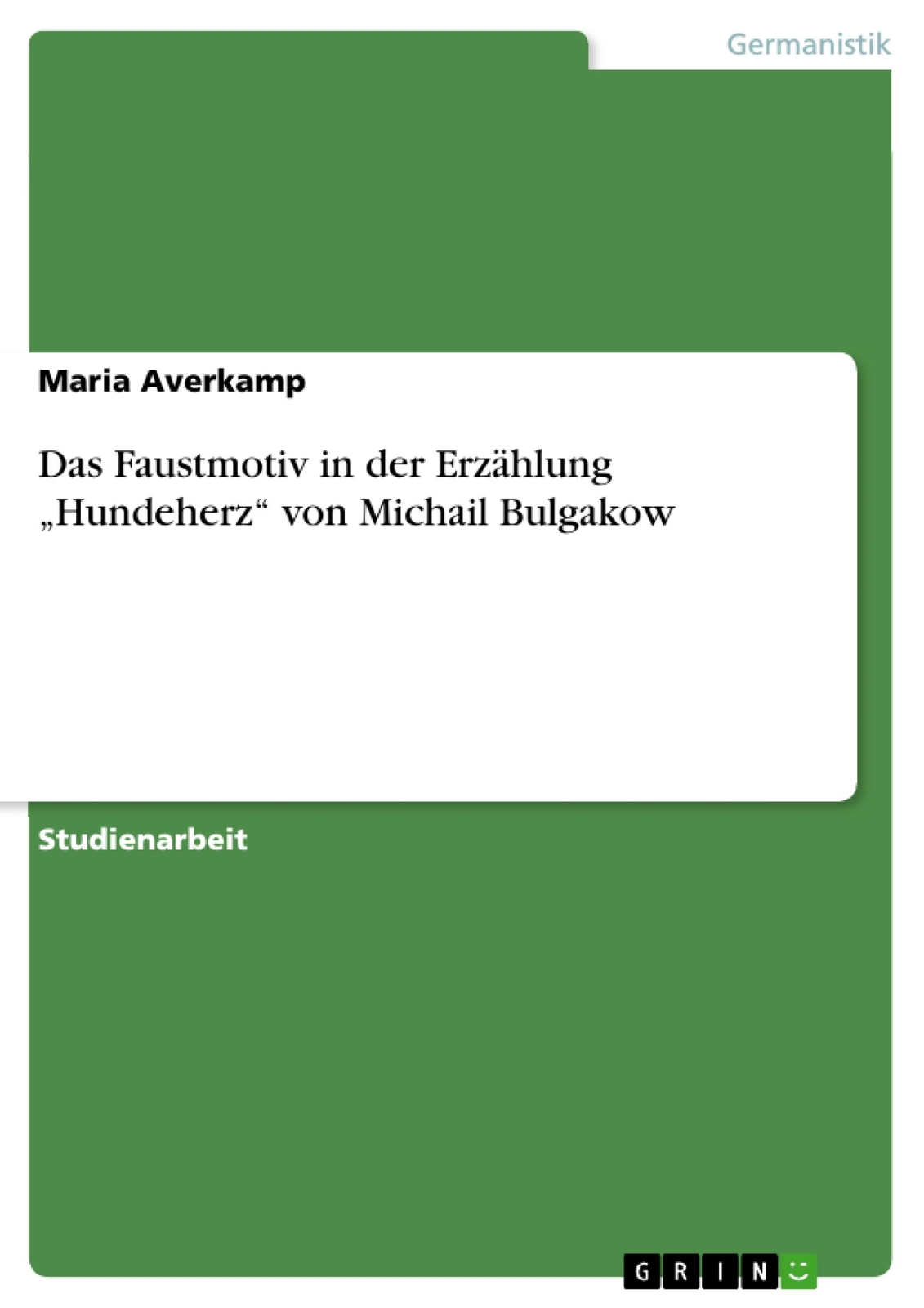 Thumbnail - Das Faustmotiv In Der Erzählung Hundeherz Von Michail Bulgakow | Buch