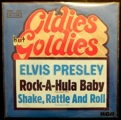 Elvis Presley  7''   Rock-A-Hula Baby - Shake Rattle And Roll  Oldies but Goldies