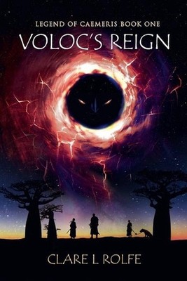 Legend of Caemeris - Voloc's Reign by Clare L. Rolfe (English) Paperback Book