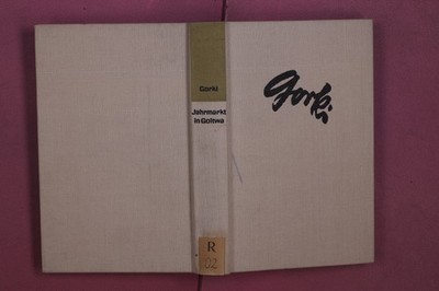 349875 Maxim Gorki JAHRMARKT IN GOLTWA Aufbau-Verlag Frühe Erzählungen HC