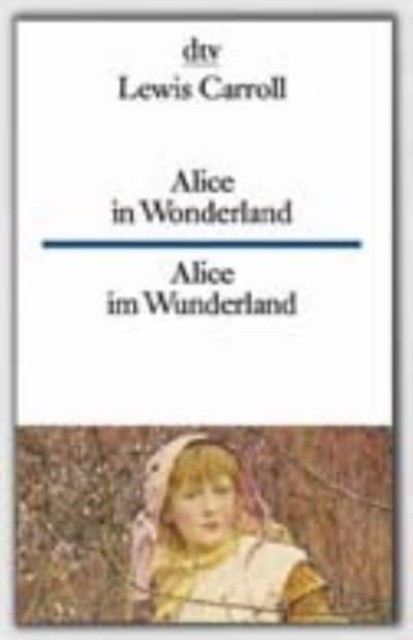 Alice in Wonderland/Alice im Wunderland by Lewis Carroll PAPERBACK (GERMAN)