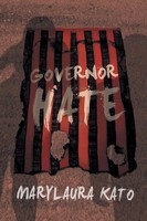 Marylaura Kato | Governor Hate | Taschenbuch | Englisch (2015) | I | Xlibris