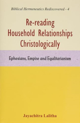 Re-Reading Household Relationships Christologically:: E -  NEW Jayachitra Lali 2