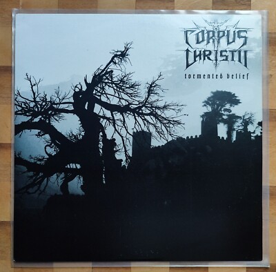 Corpus Christii    Tormented Belief LP 2003