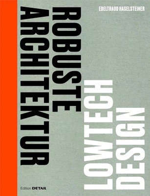 Robuste Architektur Lowtech Design Edeltraud Haselsteiner Taschenbuch 192 S.