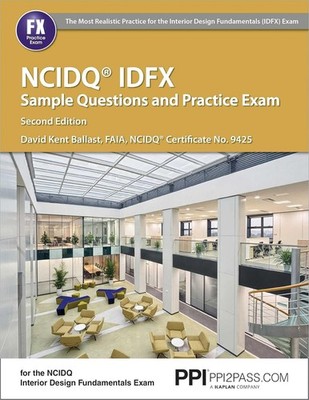 PPI NCIDQ IDFX Sample Questions & Practice Exam 2nd Ed Interior Design, Like New
