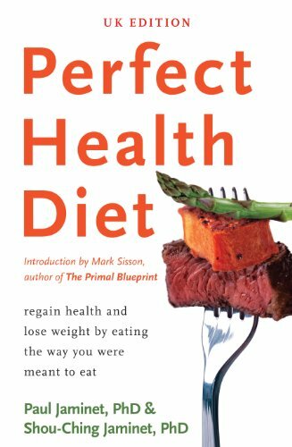 Perfect Health Diet: Regain Health and Lose Weight by Eating the Way You Were M