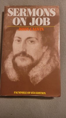 Sermons on Job John Calvin Facsimile of the 1574 edition