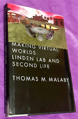 Making Virtual Worlds: Linden Lab and Second Life (Signed / Hardcover w/ DJ)