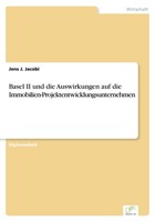 Basel II Und Die Auswirkungen Auf Die Immobilien-Projektentwicklungsunternehmen