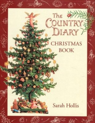 The Country Diary Christmas Book,Sarah Hollis