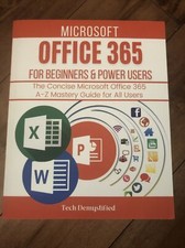 MICROSOFT OFFICE 365 FOR BEGINNERS  POWER USERS TECH DEMYSTIFIED