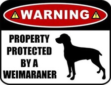 Warning Property Protected by a Weimaraner SILHOUETTE Laminated Dog Sign