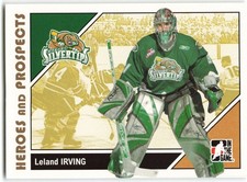 2007-08 In The Game Heroes and Prospects #70 Leland Irving Everett Silvertips