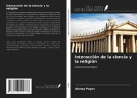 Alexey Popov | InteraccióN De La Ciencia Y La ReligióN | Taschenbuch | Spanisch