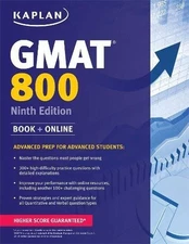 KAPLAN GMAT 800: ADVANCED PREP FOR ADVANCED STUDENTS By Kaplan Test Prep *VG+*