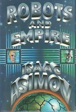 Isaac Asimov    Robots and Empire     NEW First Edition Hardcover