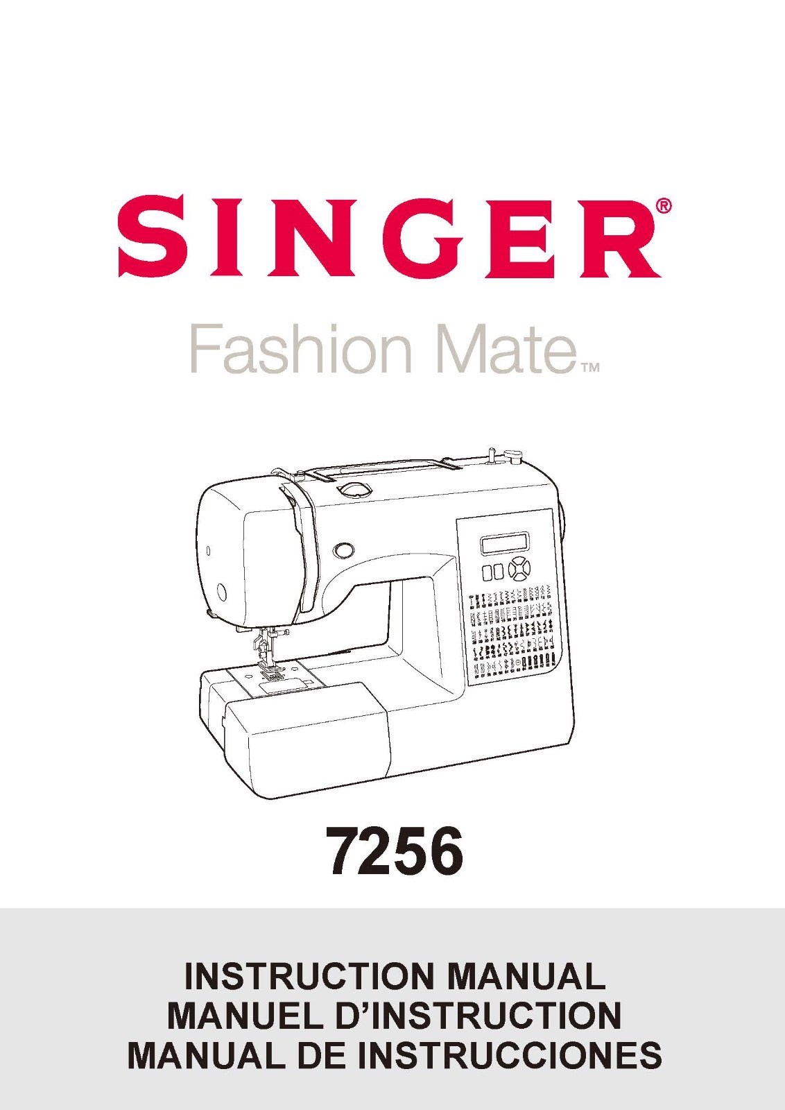 Singer 7256-FASHION-MATE Sewing Machine/Embroidery/Serger Owners Manual ...