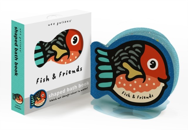 Fish & Friends Watch me change colour in water! by Surya Sajnani (Bath book)