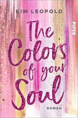 The Colors of Your Soul | Kim Leopold | deutsch