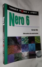 NERO 6 Guida pratica alla masterizzazione Giorgio Sitta I Manuali di PC World e