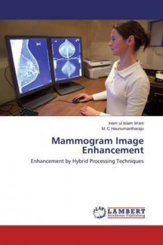 Thumbnail - Mammogram Image Enhancement Enhancement By Hybrid Processing