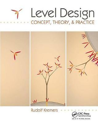 Level Design: Concept, Theory, and Practice by Rudolf Kremers (Paperback, 2009)