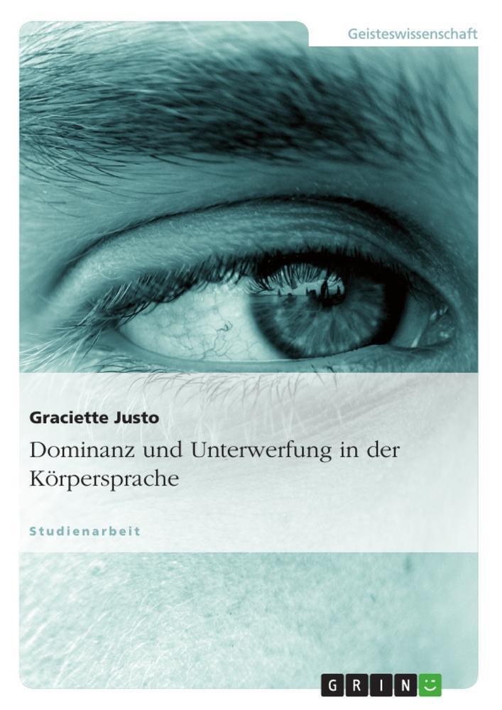Dominanz Und Unterwerfung In Der Körpersprache Graciette Justo