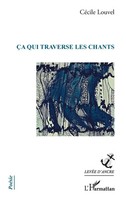 CéCile Louvel | çA Qui Traverse Les Chants | Taschenbuch | FranzöSisch (2023)