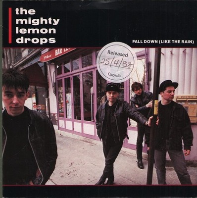 Mighty Lemon Drops Fall Down (Like the Rain) 7'' vinyl UK Blue Guitar 1988 7''