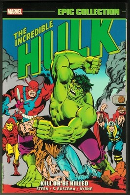 INCREDIBLE HULK EPIC COLLECTION Kill or Be Killed TP TPB $49.99srp Byrne NEW NM