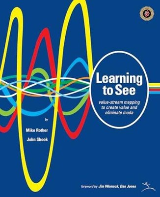 Learning to See: Value Stream - Spiral-bound, by Mike Rother; John - Very Good o
