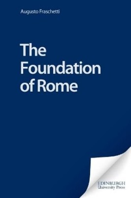 Augusto Fraschetti The Foundation of Rome (Gebundene Ausgabe)