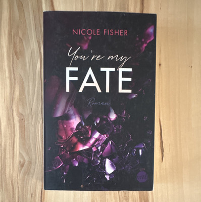 Nicole Fisher   You're my Fate | Roman auf Deutsch | Liebesroman