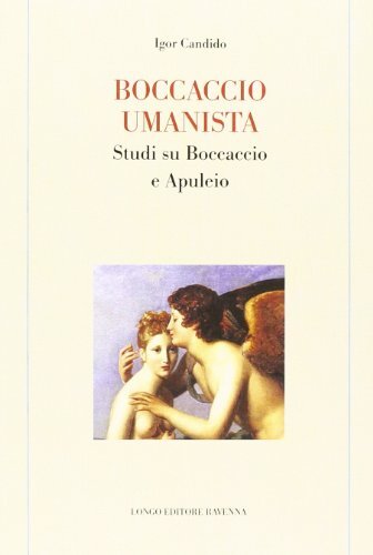 9788880637752 Boccaccio umanista. Studi su Boccaccio e Apuleio - Igor Candido