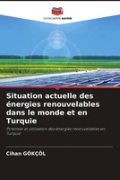Cihan GöKçöL | Situation Actuelle Des éNergies Renouvelables Dans Le Monde Et...