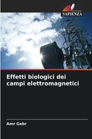 Effetti Biologici Dei Campi Elettromagnetici Amr Gabr Taschenbuch Italienisch