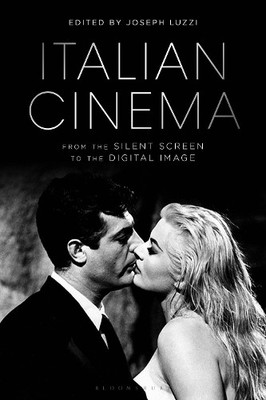 Joseph Luzzi Italian Cinema from the Silent Screen to the Digital  (Taschenbuch)