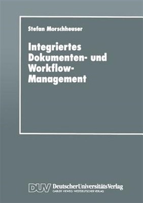 Integriertes Dokumenten- und Workflow-Management : Dargestellt am Angebotspro...