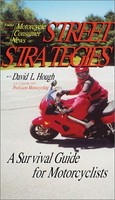 Street Strategies: A Survival Guide For Motorcyclists on sale Street Strategies: A Survival Guide For Motorcyclists on sale