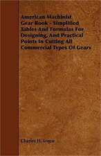 American Machinist Gear Book: Simplified Tables and Formulas for Designing, and