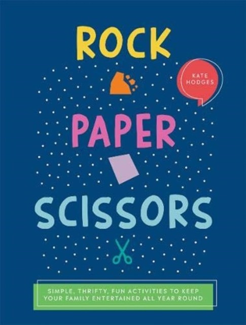Rock, Paper, Scissors: Simple, Thrifty, Fun Activities to Keep Your Family Ente - Image 6